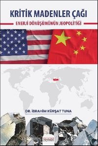 Kritik Madenler Çağı & Enerji Dönüşümünün Jeopolitiği