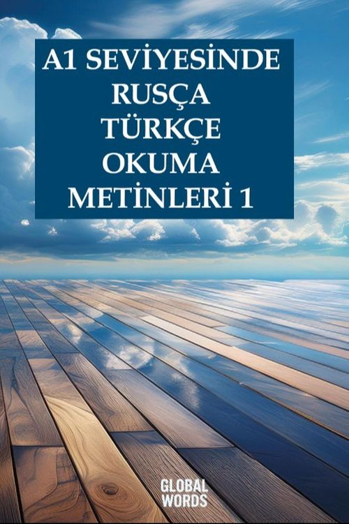A1 Seviyesinde Rusça-Türkçe Okuma Metinleri 1