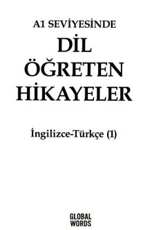 A1 Seviyesinde Dil Öğreten Hikayeler İngilizce-Türkçe (1)