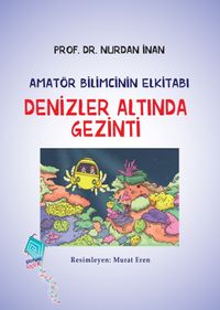 Denizler Altında Gezinti / Amatör Bilimcinin Elkitabı