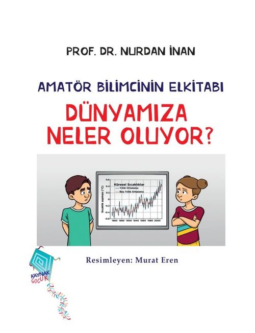 Dünyamıza Neler Oluyor? / Amatör Bilimcinin Elkitabı