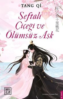 Şeftali Çiçeği ve Ölümsüz Aşk