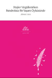 Düşler Virgüllenirken Bandrolsüz Bir Yaşam Öyküsünde