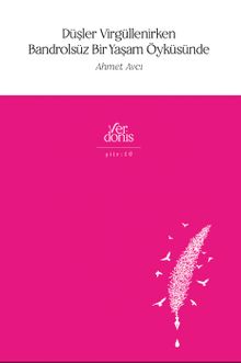 Düşler Virgüllenirken Bandrolsüz Bir Yaşam Öyküsünde