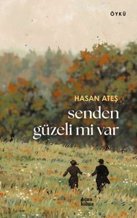 Senden Güzeli Mi Var