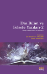 Din Bilim ve Felsefe Yazıları 2