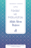 Farab&icirc; ve Matur&icirc;d&icirc;'de Allah-&Acirc;lem İlişkisi