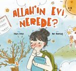 Allah'ın Evi Nerede?