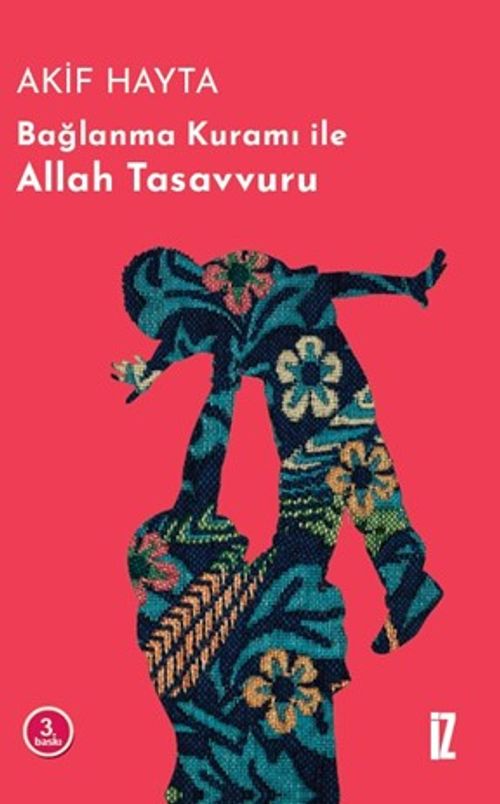 Bağlanma Kuramı İle Allah Tasavvuru