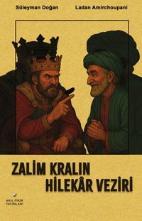 Zalim Kralın Hilekar Veziri