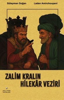 Zalim Kralın Hilekar Veziri