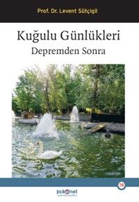 Kuğulu Günlükleri & Depremden Sonra