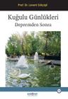 Kuğulu Günlükleri &amp; Depremden Sonra