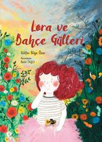 Lora ve Bahçe Gülleri 