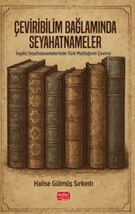Çeviribilim Bağlamında Seyahatnameler & İngiliz Seyahatnamelerinde Türk Mutfağının Çevirisi