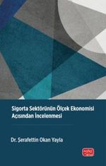 Sigorta Sektörünün Ölçek Ekonomisi Açısından İncelenmesi