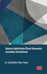 Sigorta Sektörünün Ölçek Ekonomisi Açısından İncelenmesi