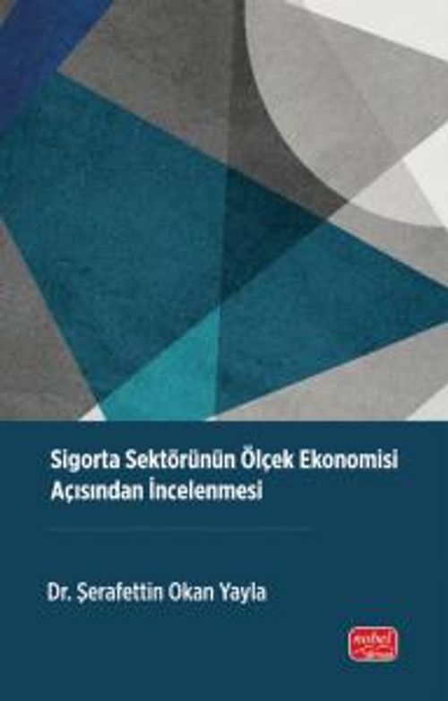 Sigorta Sektörünün Ölçek Ekonomisi Açısından İncelenmesi