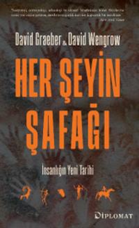 Her Şeyin Şafağı & İnsanlığın Yeni Tarihi