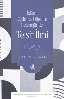 İslam Eğitim ve Öğretim Geleneğinde Tefsir İlmi