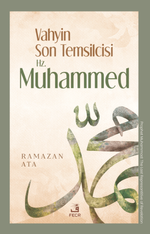 Vahyin Son Temsilcisi Hz. Muhammed