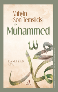 Vahyin Son Temsilcisi Hz. Muhammed