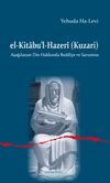 el-Kitabu'l-Hazer&icirc; (Kuzari) Aşağılanan Din Hakkında Reddiye ve Savunma