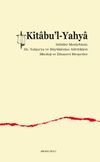 Kitabu'l-Yahya & Sabi&icirc;ler Mezhebinin Hz. Yahya'ya ve B&uuml;y&uuml;klerine Atfettikleri Mitoloji ve Efsanevi Rivayetler