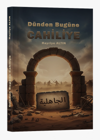Dünden Bugüne Cahiliye