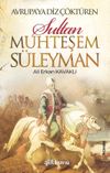 Avrupa'ya Diz &Ccedil;&ouml;kt&uuml;ren Muhteşem S&uuml;leyman