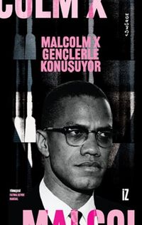 Malcolm X Gençlerle Konuşuyor