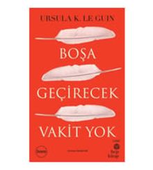 Boşa Geçirecek Vakit Yok