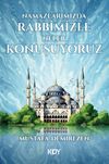 Namazlarımızda Rabbimizle Neler Konuşuyoruz