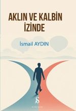 Aklın ve Kalbin İzinde