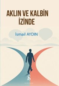 Aklın ve Kalbin İzinde