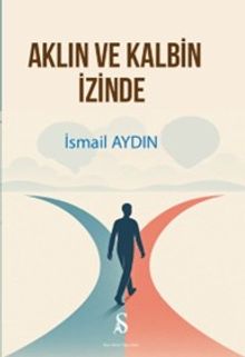 Aklın ve Kalbin İzinde
