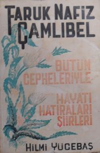 Faruk Nafiz Çamlıbel Bütün Cepheleriyle, Hayatı Hatıraları Şiirleri 4-G-38