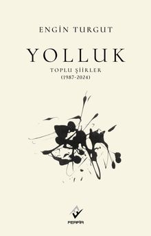 Yolluk Toplu Şiirler (1987-2024)