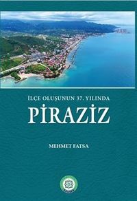 İlçe Oluşunun 37. Yılında Piraziz