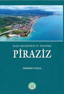 İlçe Oluşunun 37. Yılında Piraziz