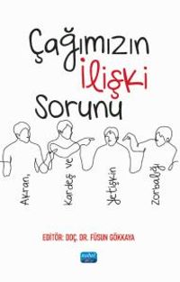 Çağımızın İlişki Sorunu: Akran, Kardeş ve Yetişkin Zorbalığı