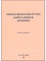 Osmanlı İmparatorluğu'nda Nakıbü'l Eşraflık Müessesesi