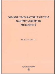 Osmanlı İmparatorluğu'nda Nakıbü'l Eşraflık Müessesesi