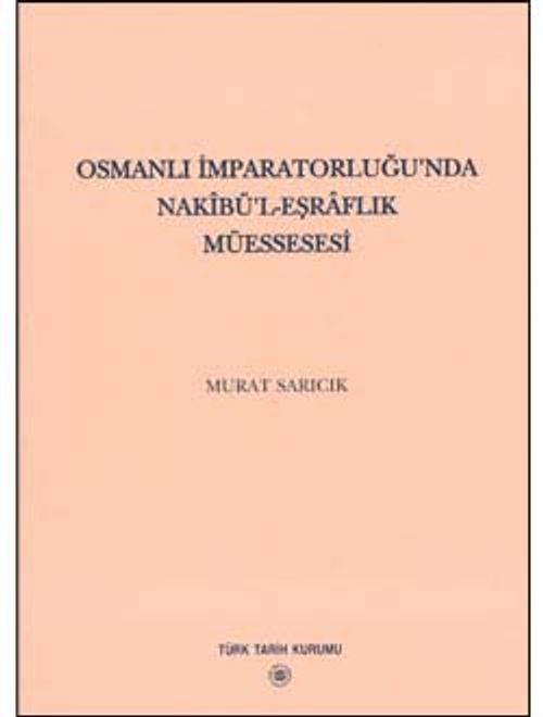 Osmanlı İmparatorluğu'nda Nakıbü'l Eşraflık Müessesesi