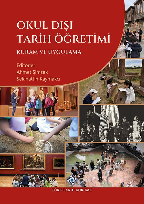 Okul Dışı Tarih Öğretimi Kuram ve Uygulama