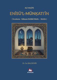 Ali Halife Enîsü’l-Münḳatıʿîn (İnceleme - Edisyon Kritikli Metin - Sözlük)
