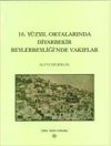 16. Y&uuml;zyıl Ortalarında Diyarbakır Beylerbeyliği'nde Vakıflar