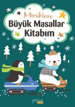 Miniklere Büyük Masallar Kitabım
