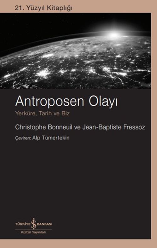 Antroposen Olayı & Yerküre, Tarih Ve Biz