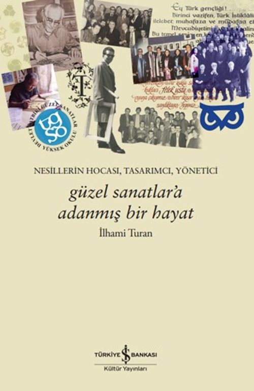 Güzel Sanatlar'a Adanmış Bir Hayat & Nesillerin Hocası, Tasarımcı, Yönetici